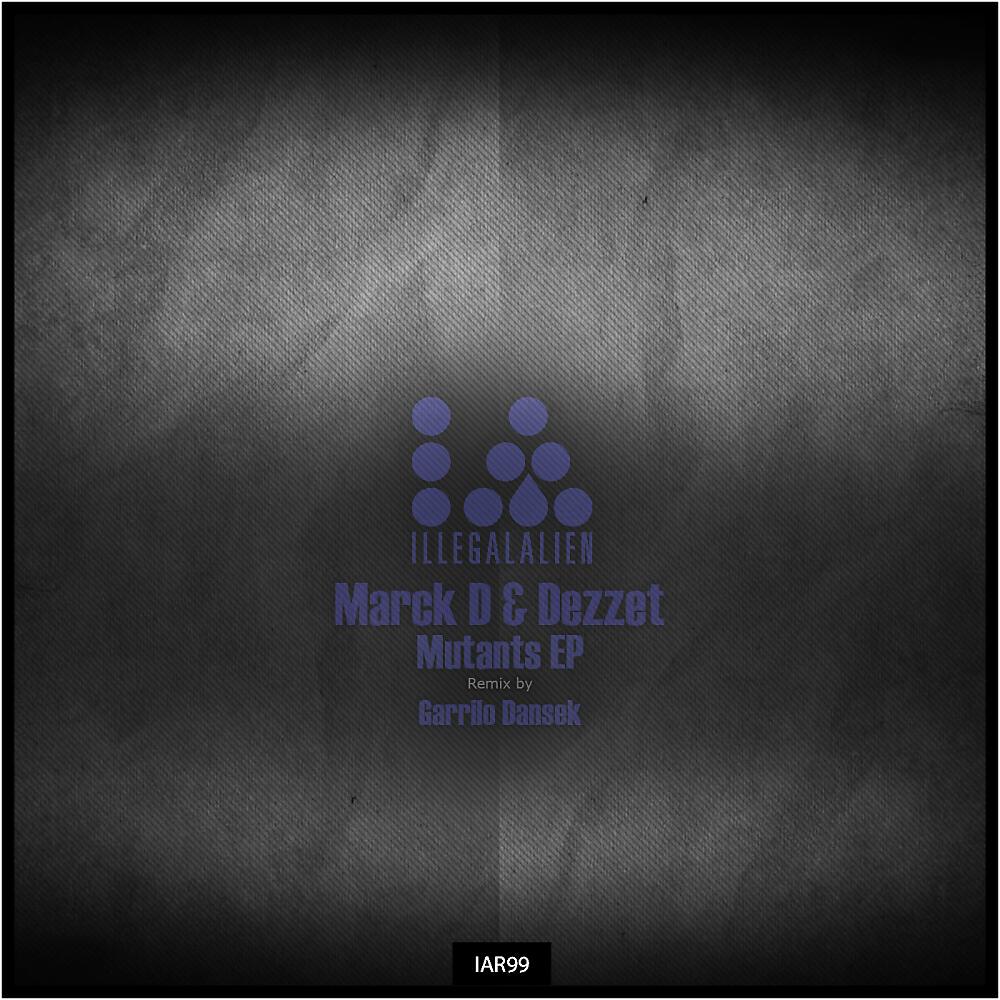 Marck D - Mutant T-1 (Garrillo Dansek Remix)