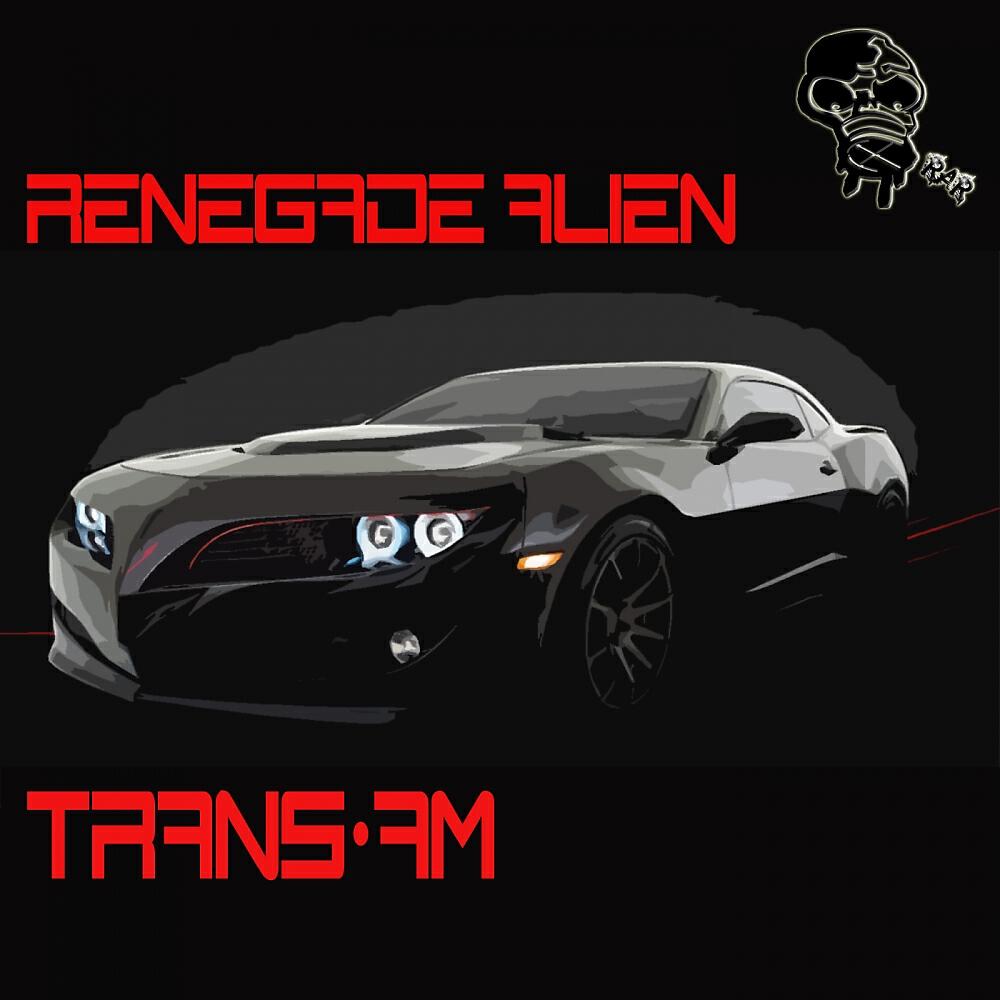 Renegade Alien - Trans-Am