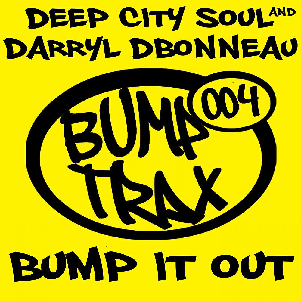 Deep City Soul - Bump It Out (James Dexter Remix)