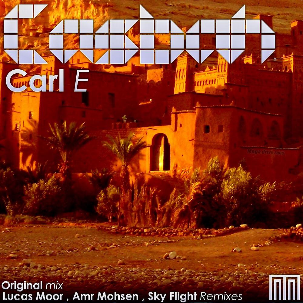 Carl E - Casbah (Amr Mohsen Remix)