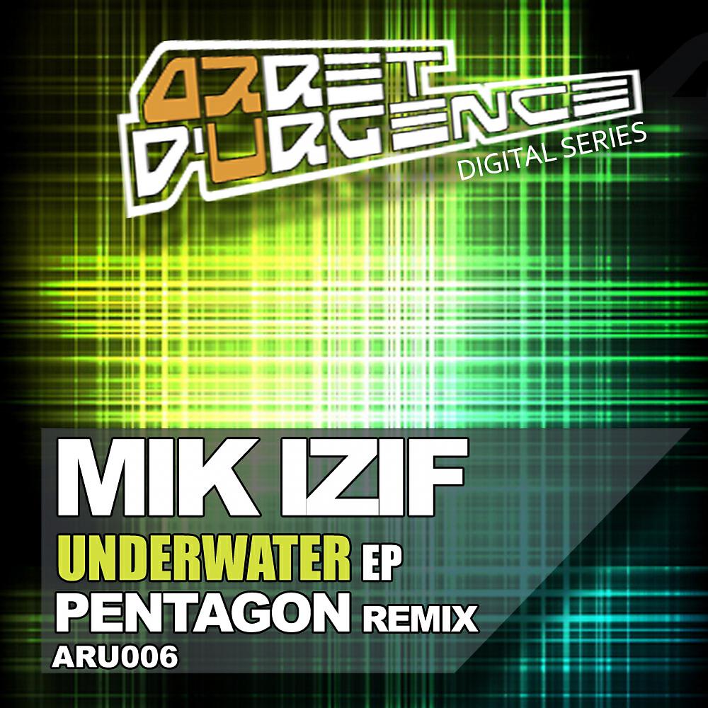 Mik Izif - Underwater (Pentagon Djs Remix)