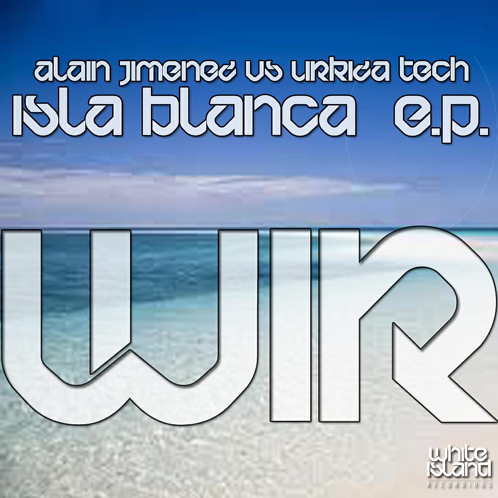Alain Jimenez - Isla Blanca (Original 2012 Club Mix)
