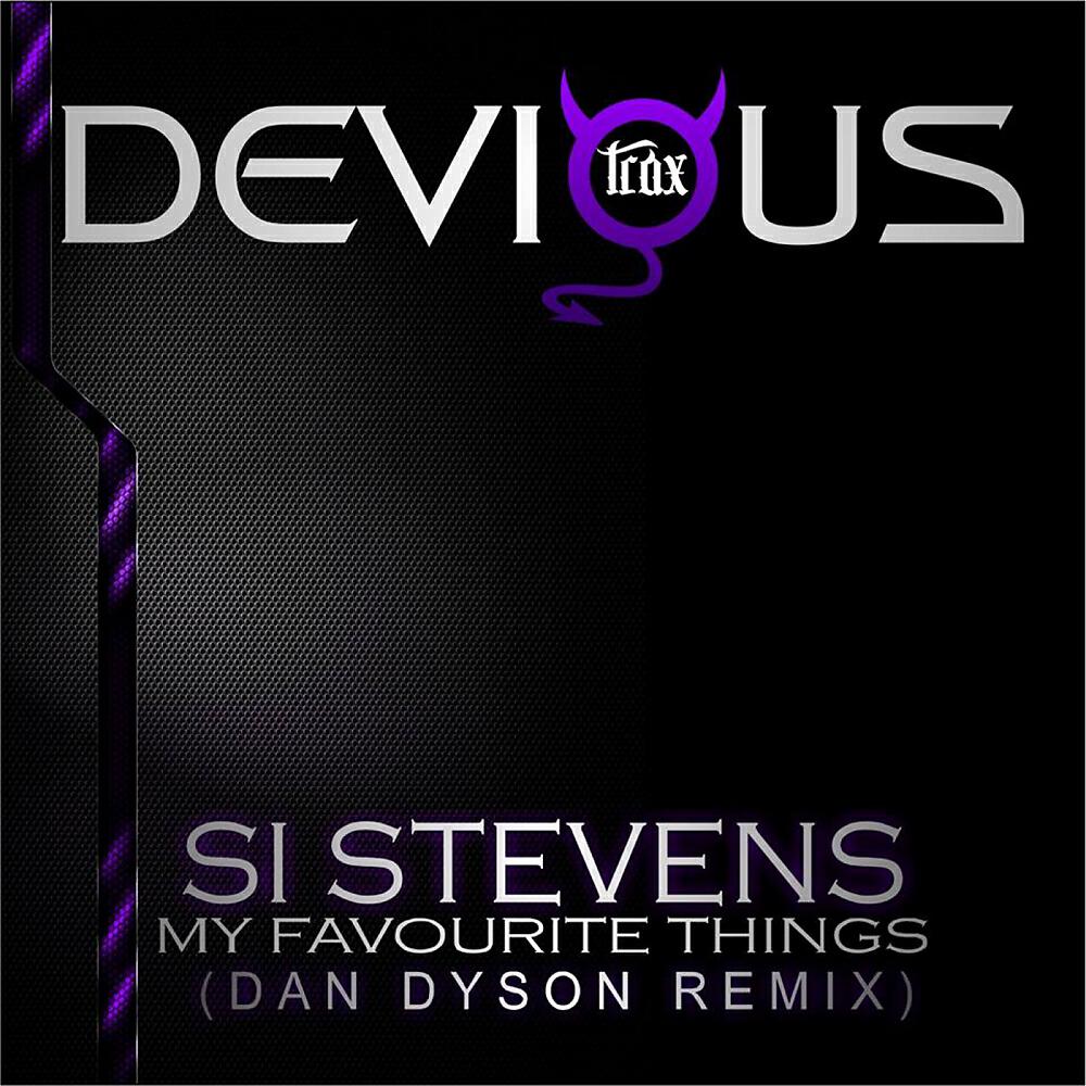 Si Stevens - My Favourite Things (Dan Dyson Remix)