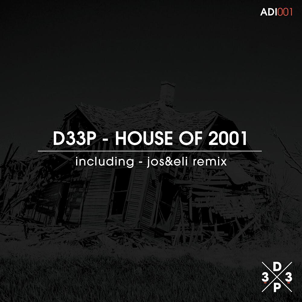 D33P - House Of 2001 (Jos&Eli Remix)