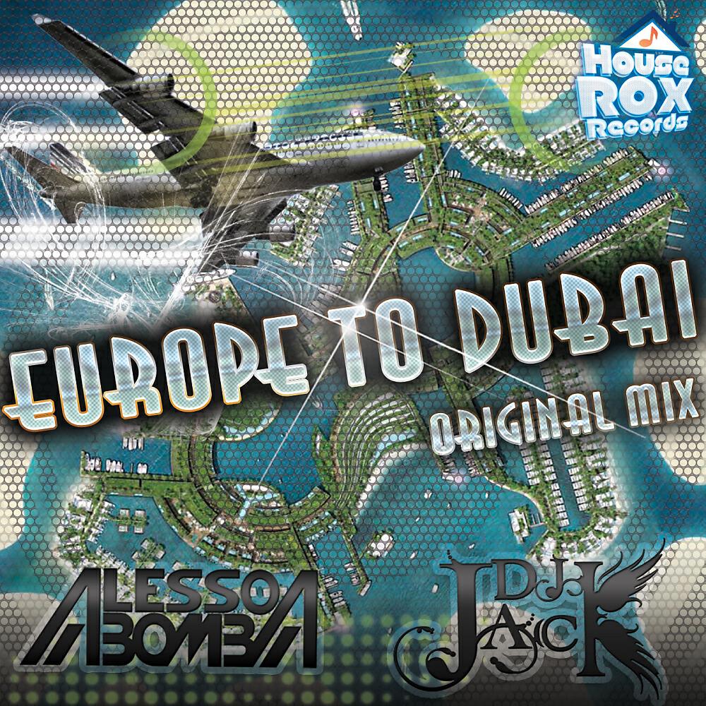 Alesso Bomba - Europe To Dubai