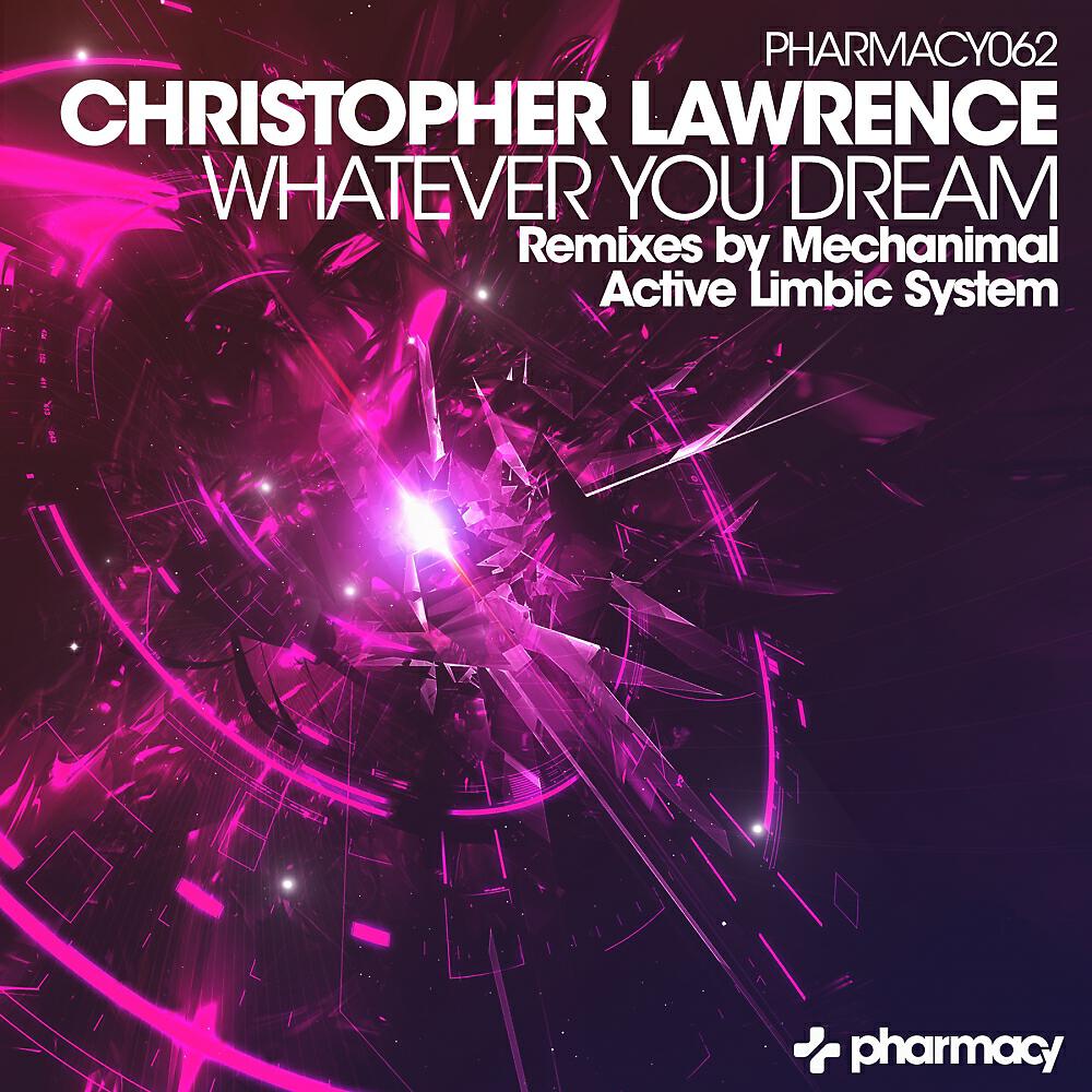 Christopher Lawrence - Whatever You Dream (Active Limbic System Remix)