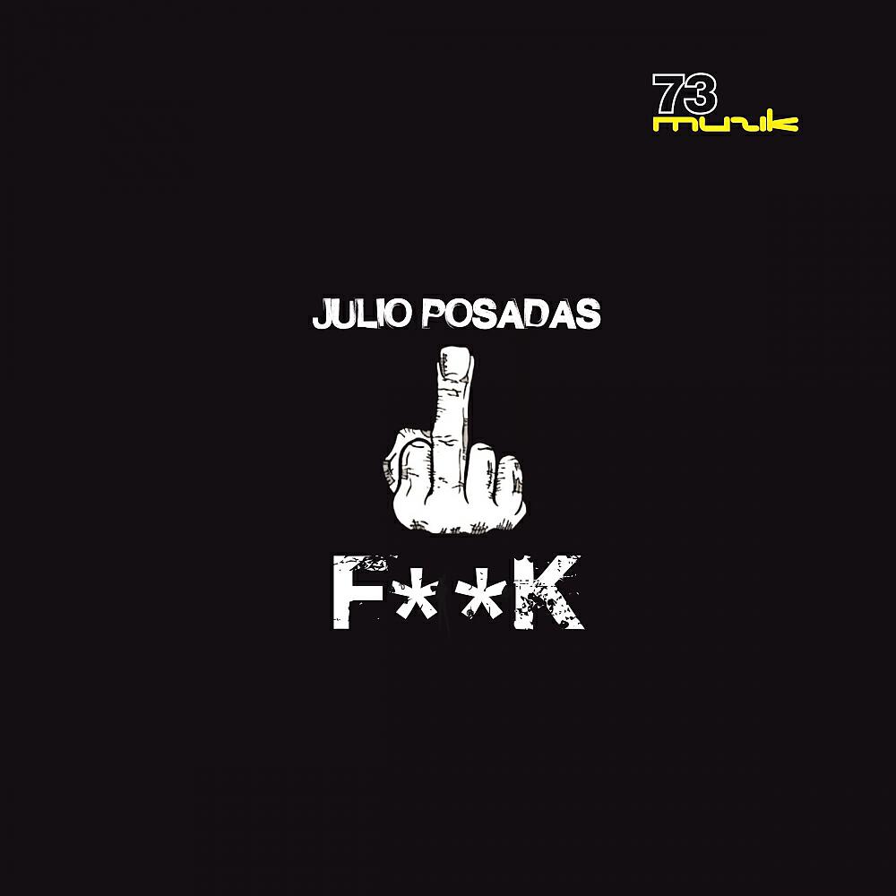 Julio Posadas - F**k