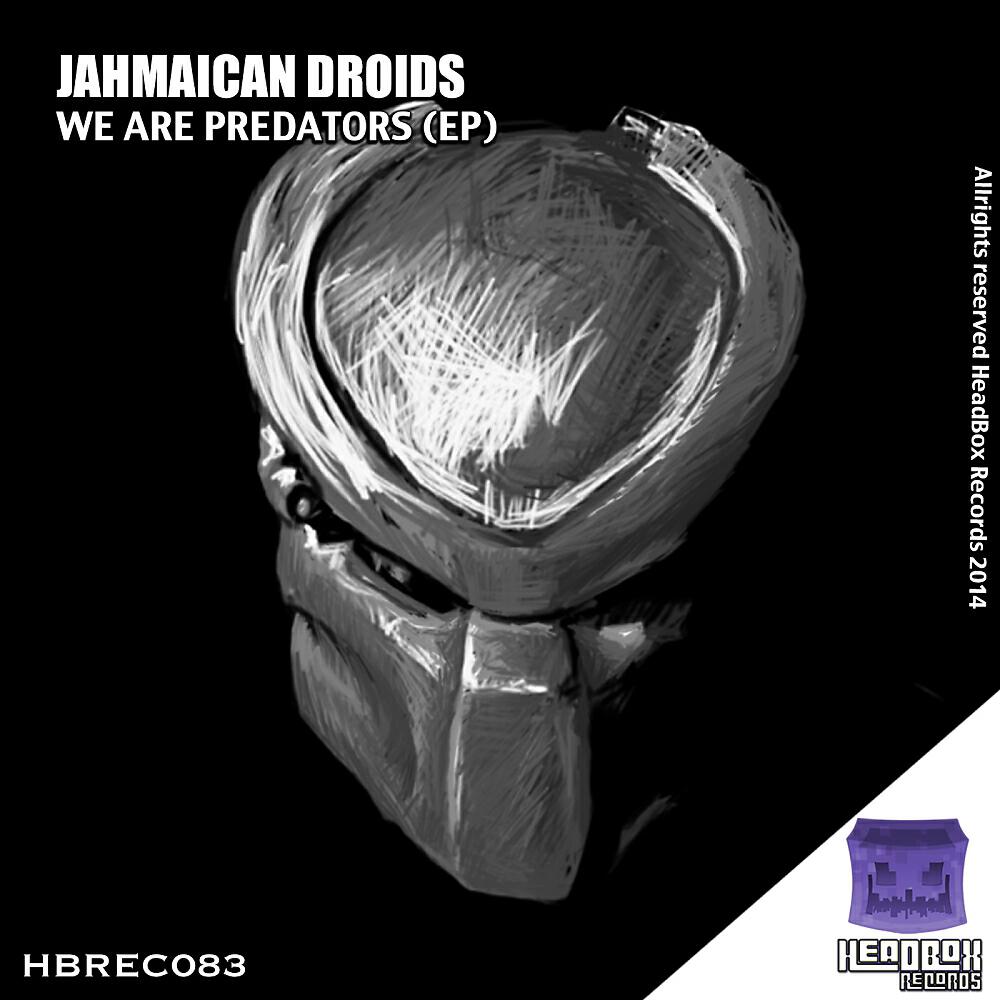 Jahmaican Droids - We Are Predators