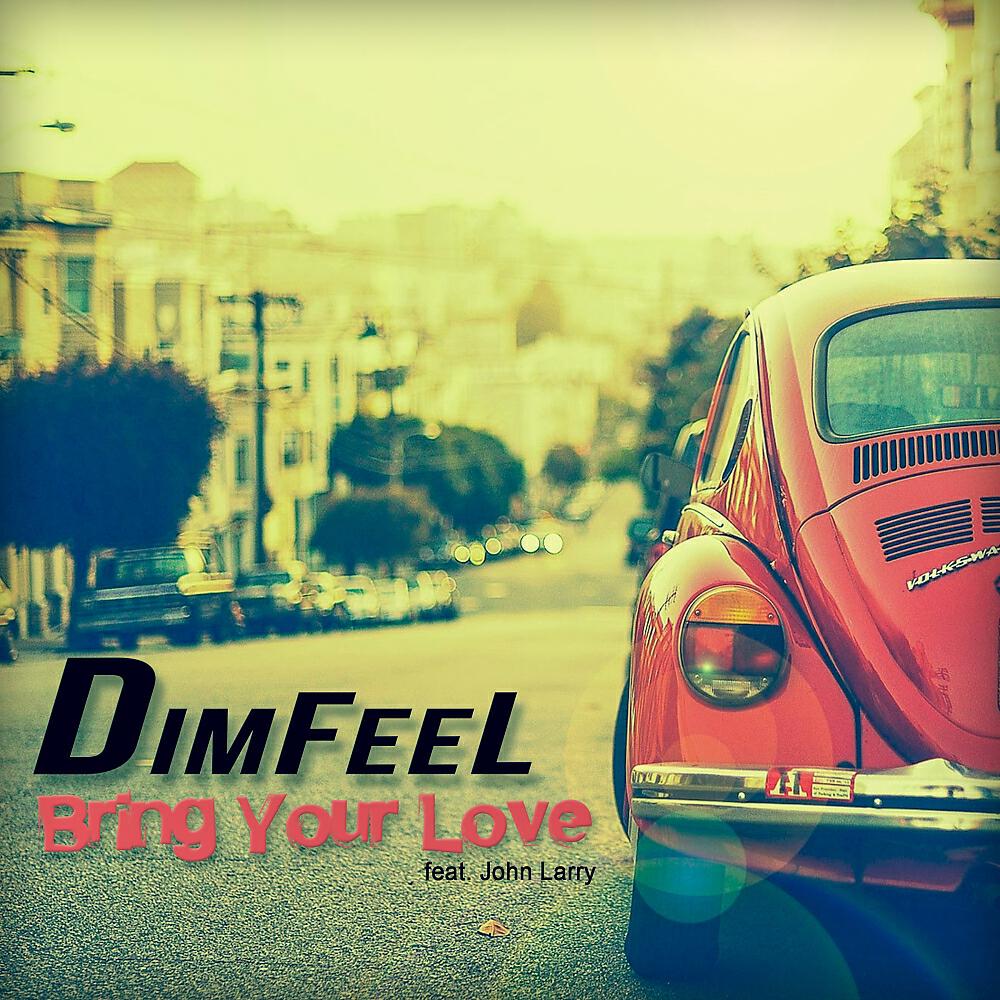 Dimfeel - Bring Your Love (Radio Edit)