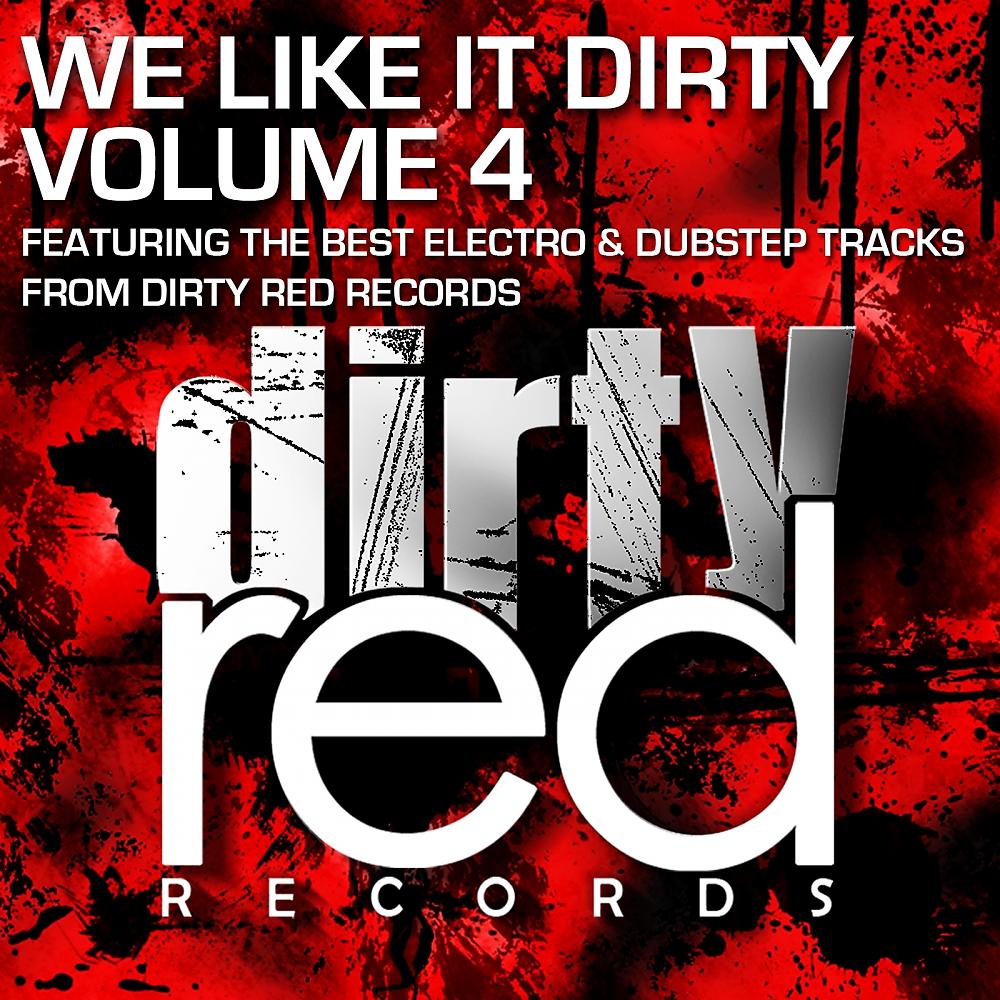 Постер альбома We Like It Dirty Volume 4