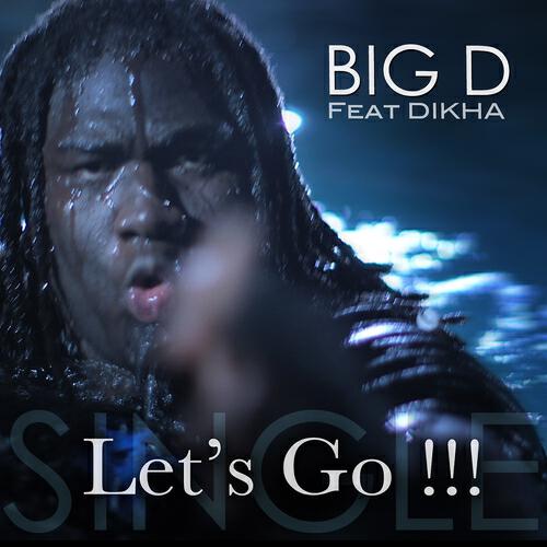 BiG D - Let's Go !!! (1)