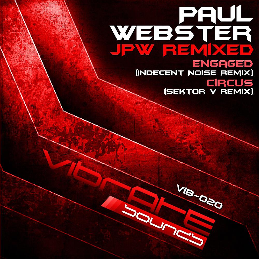 Paul Webster - Engaged (Indecent Noise Remix)