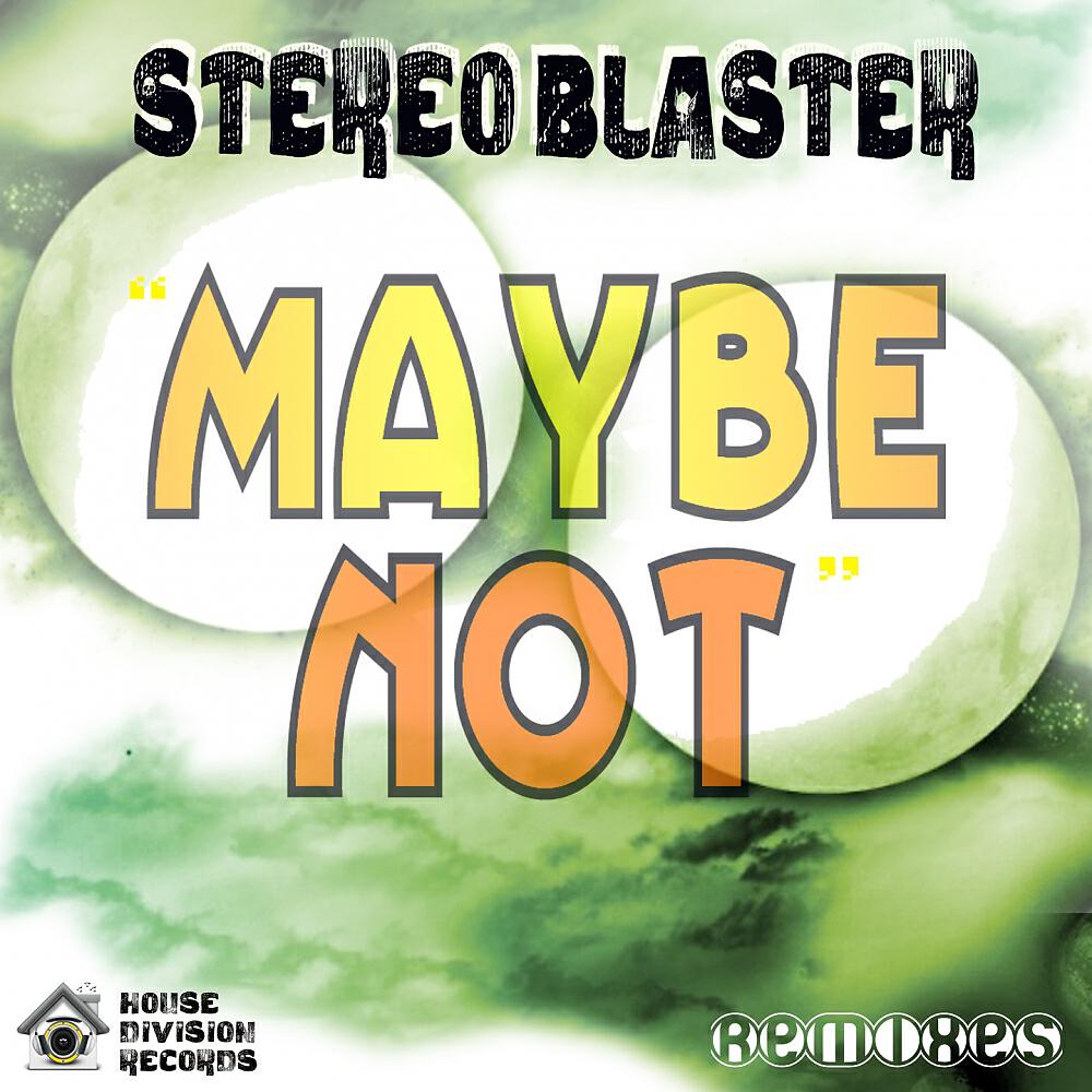 Stereo Blaster - Maybe Not (Ultramarin Remix)