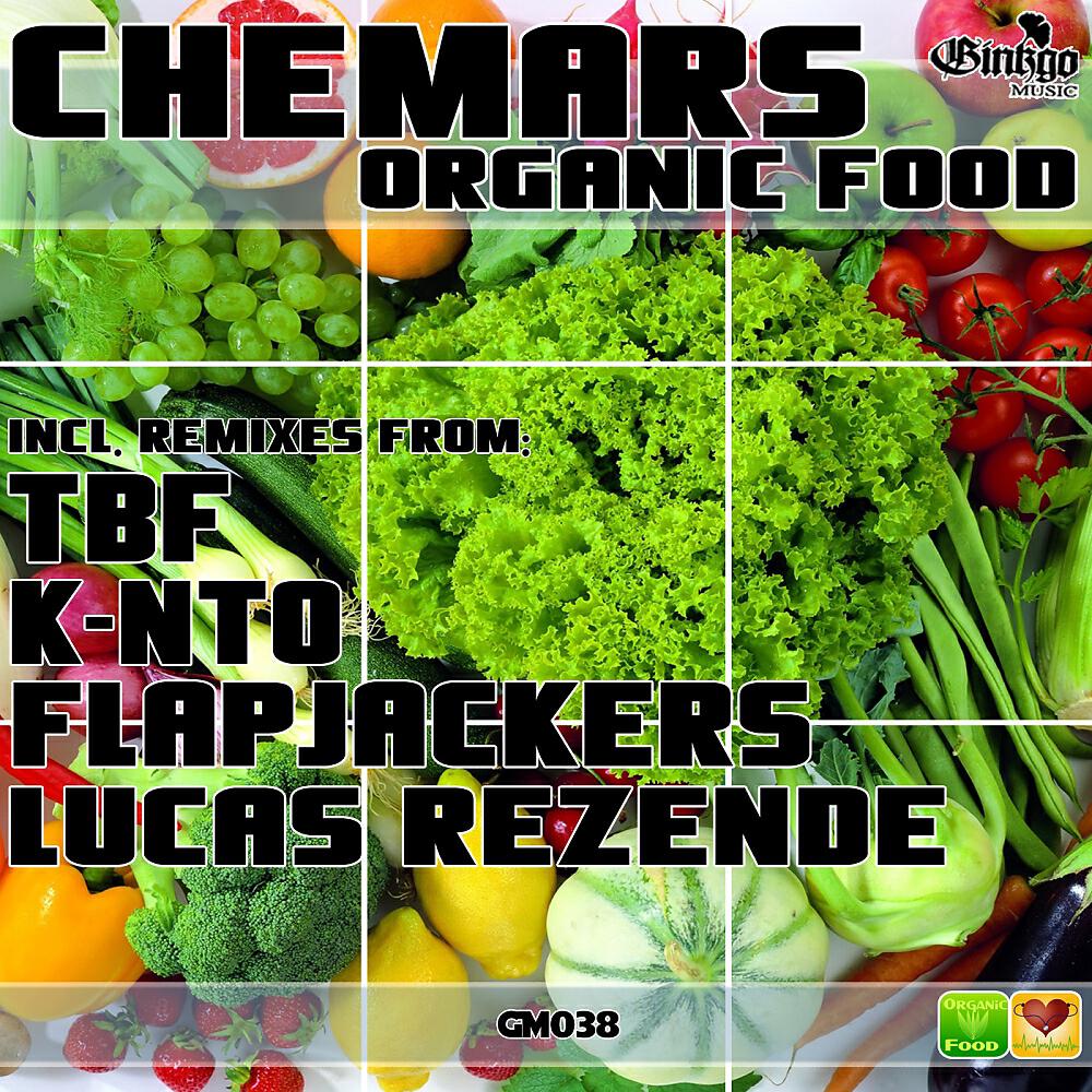 Chemars - Organic Food (Flapjackers Remix)
