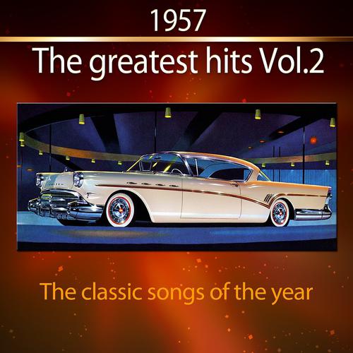 Постер альбома 1957 - The Greatest Hits, Vol.2