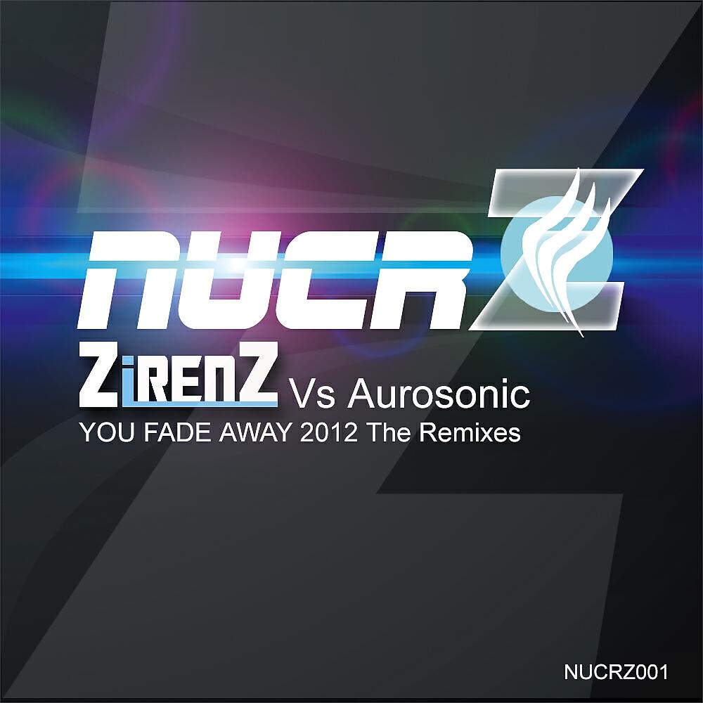 ZiRENZ - You Fade Away (Tim Besamusca Remix)