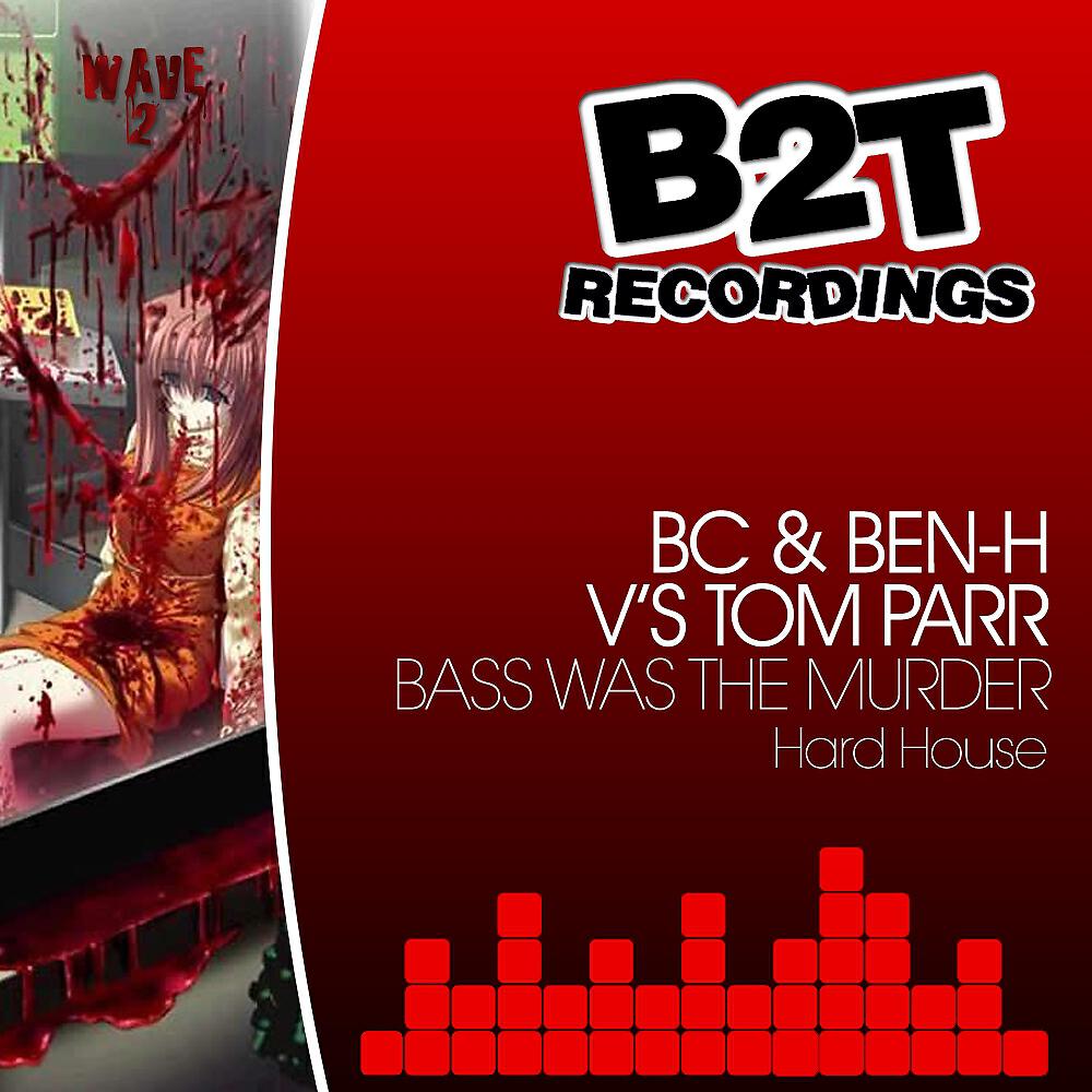 BC - Bass Was The Murder