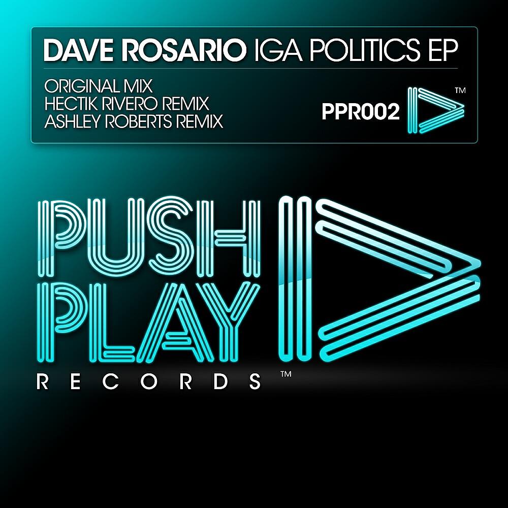 Dave Rosario - Iga Politics (Hectik Rivero Remix)