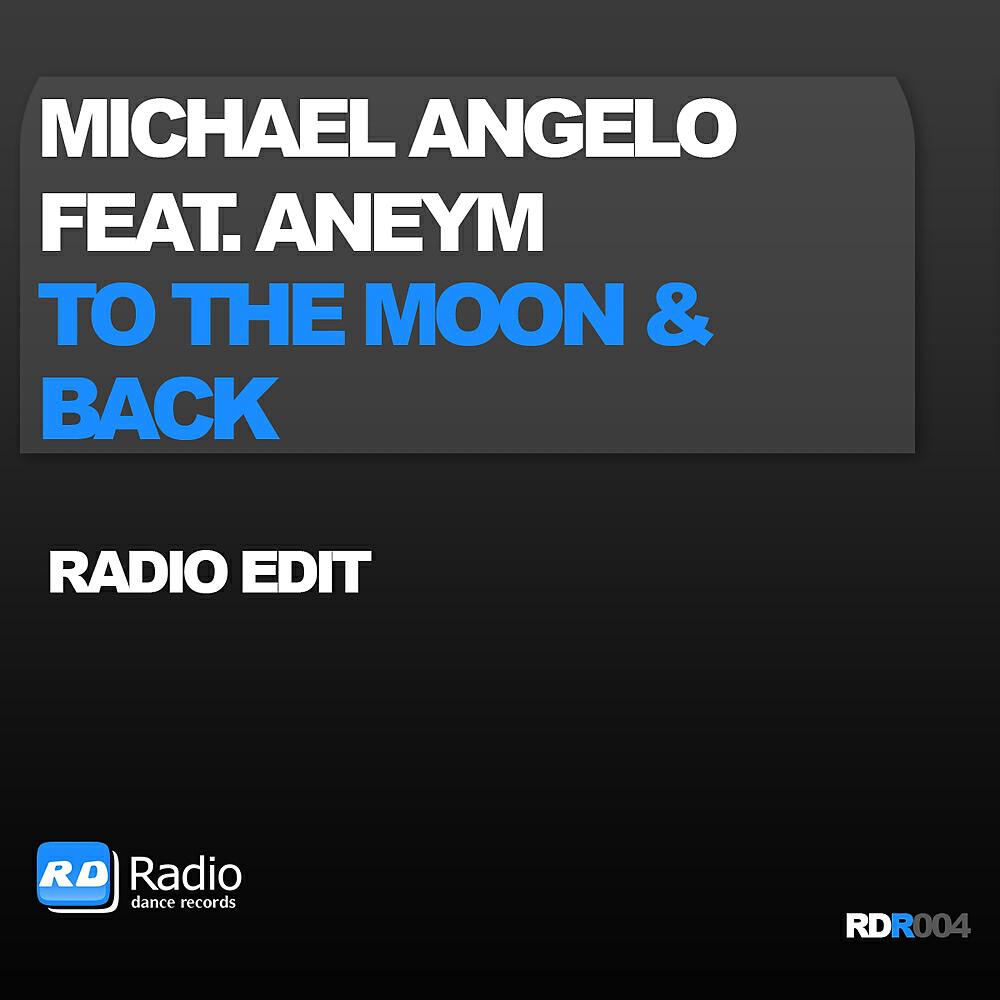 Michael Angelo feat. Aneym - To The Moon & Back (Radio Edit)