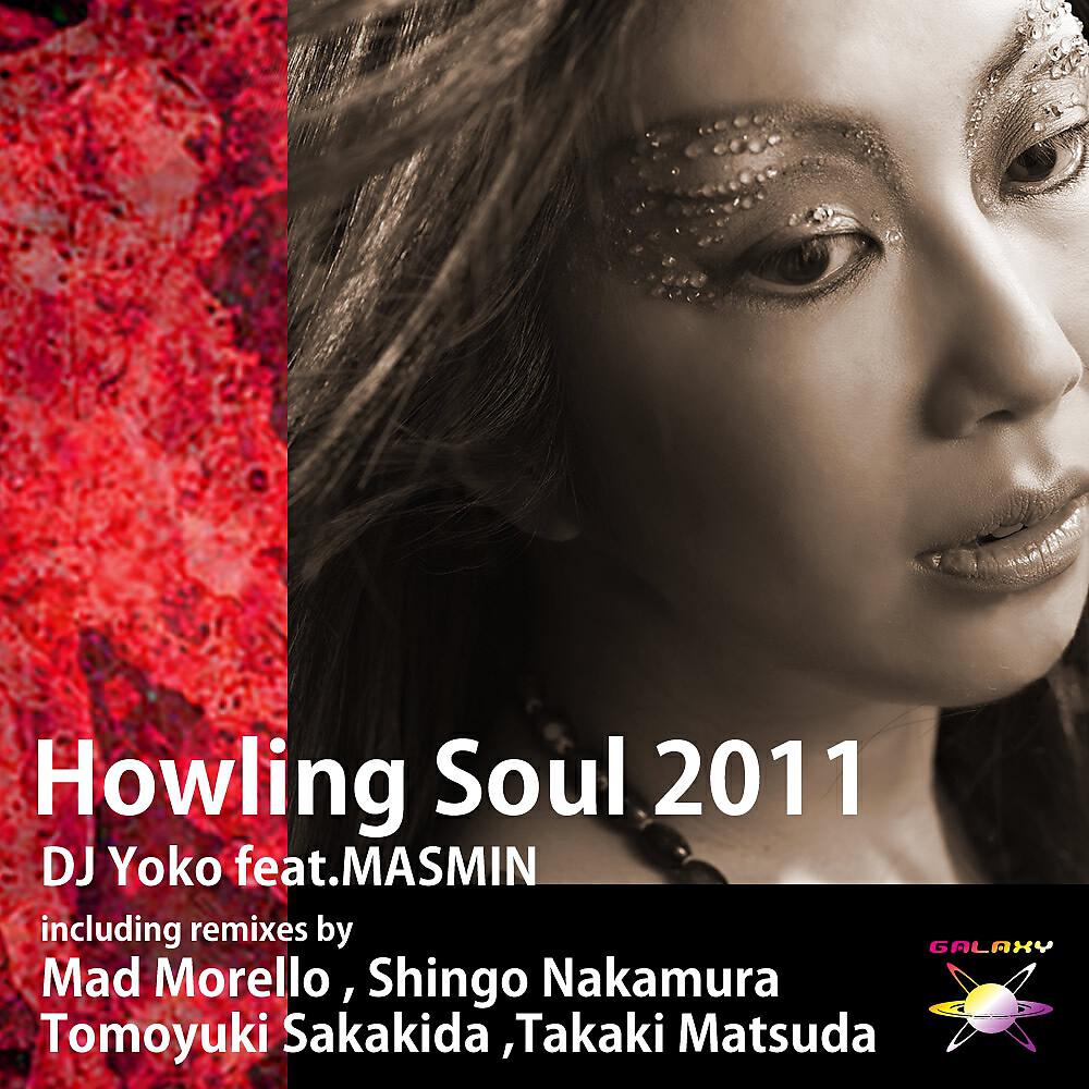 DJ Yoko - Howling Soul 2011 (Vocal Mix)