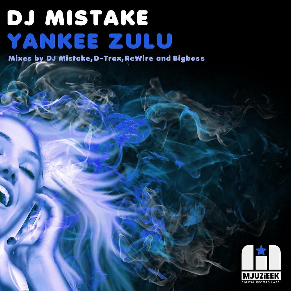 DJ Mistake - Yankee Zulu (D-Trax Remix)
