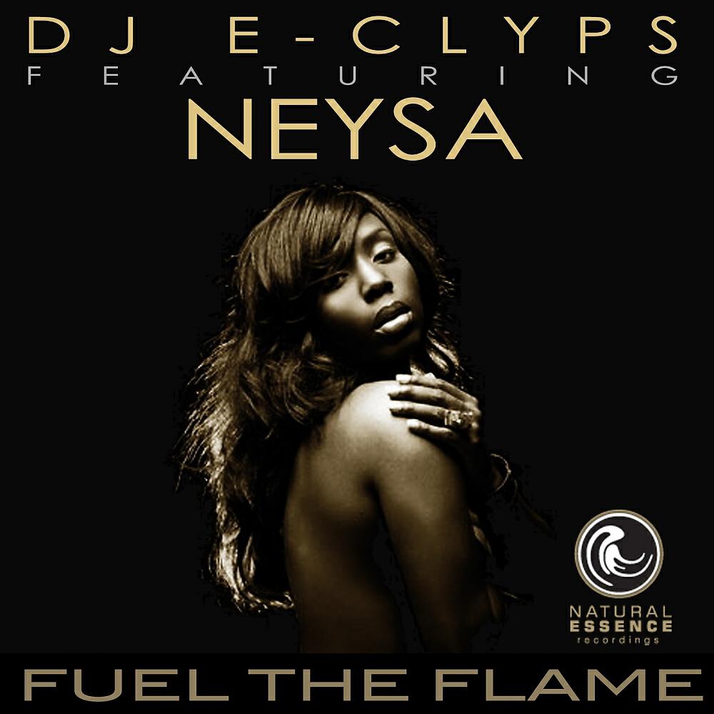 DJ E-Clyps - Fuel The Flame (Remix)