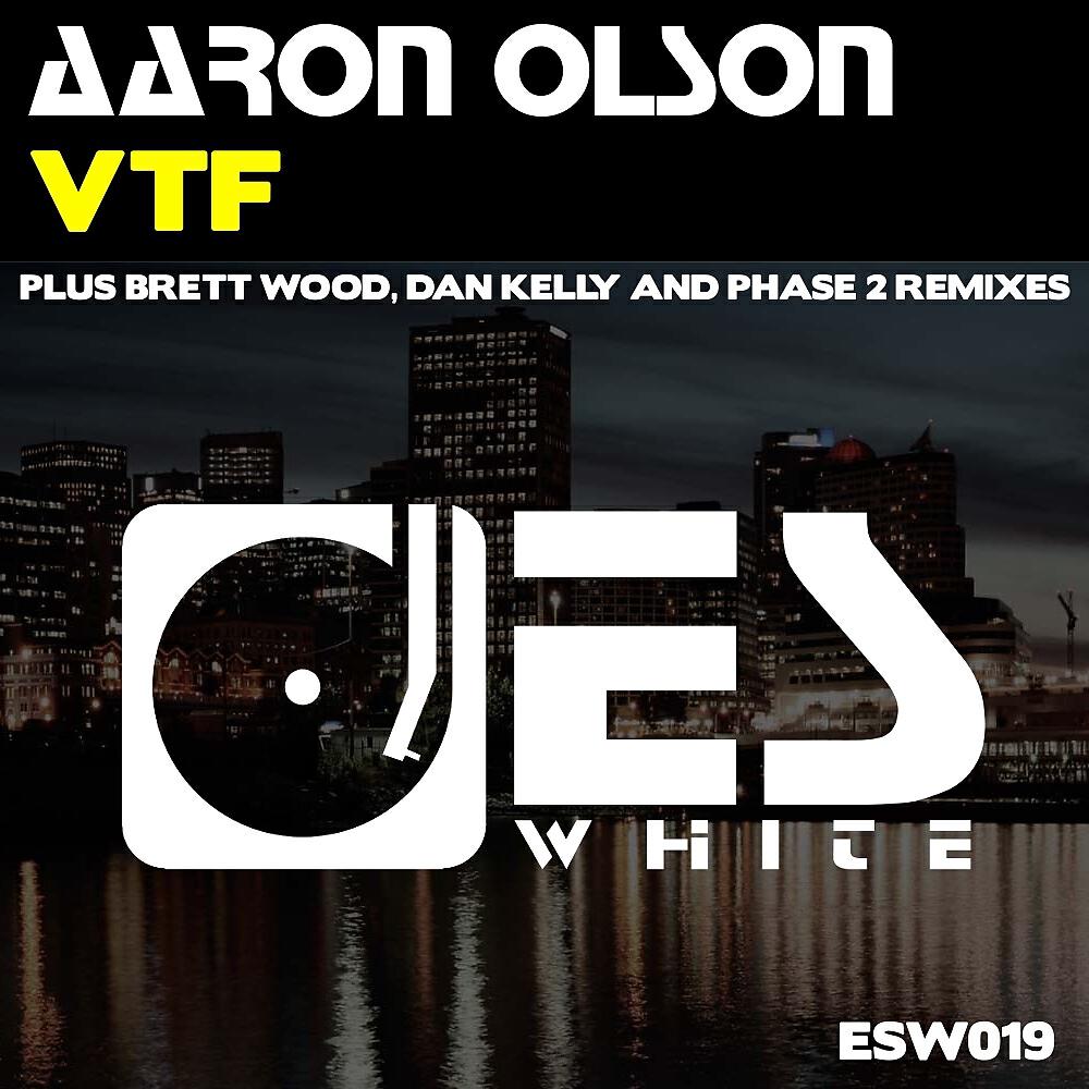 Aaron Olson - VTF (Brett Wood Remix)