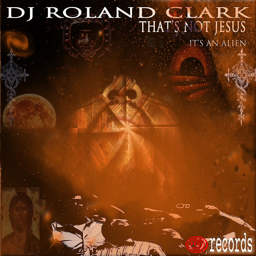 DJ Roland Clark - That's Not Jesus, It's An Alien (Salah Ananse Sunday School Remix)