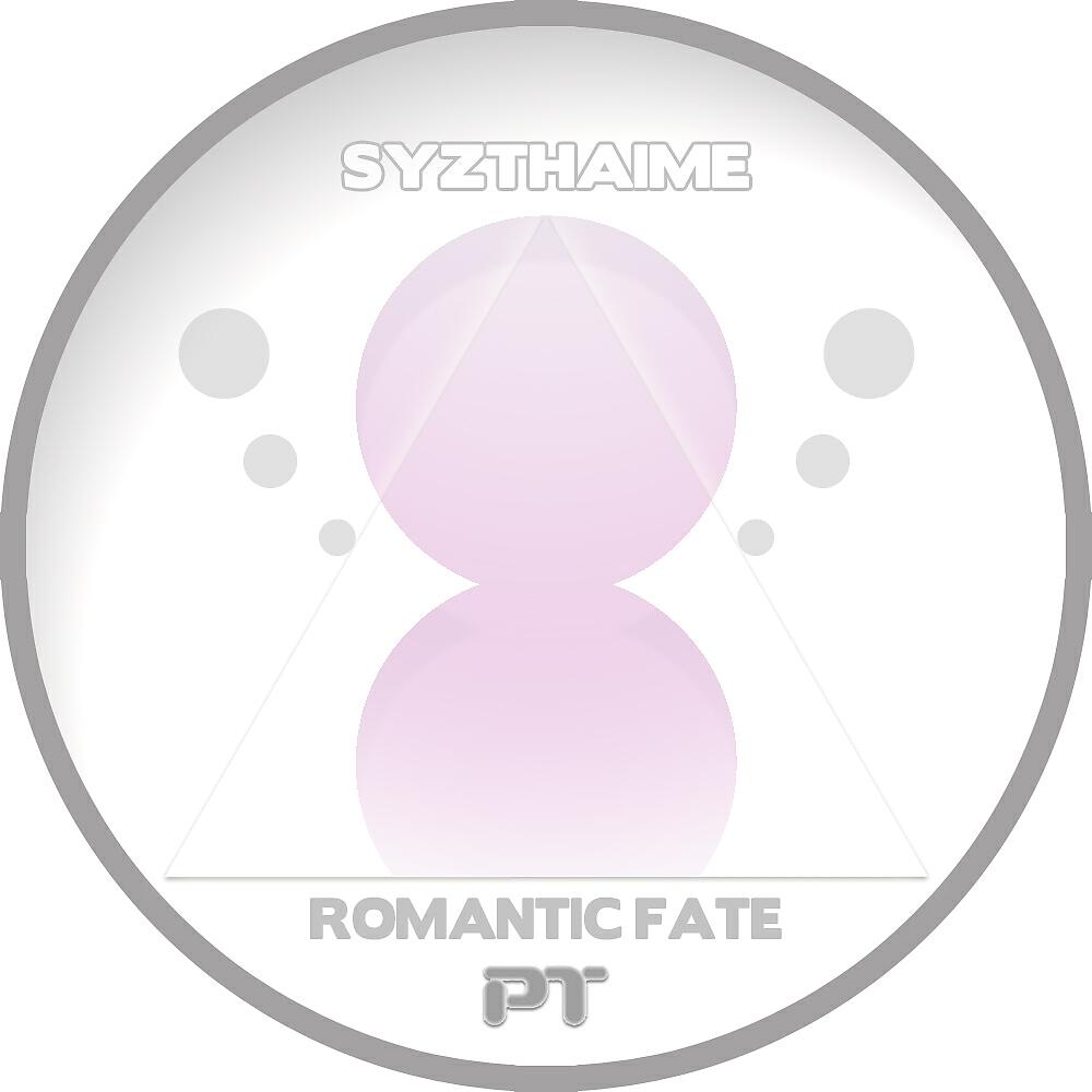 Syzthaime - Romantic Fate