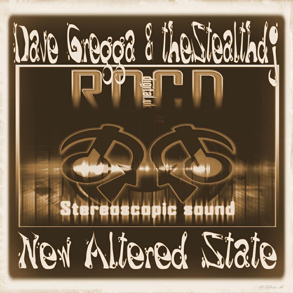 Dave Gregga - New Altered State (Gentik Ovadoze Remix)