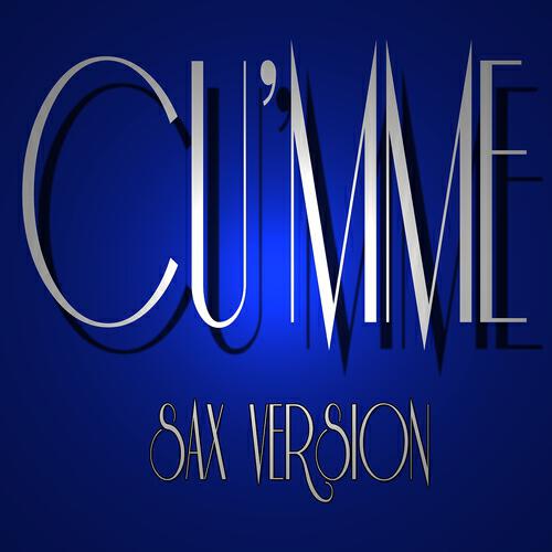 Simplylove - Cu'mme (Tribute to Roberto Murolo & Mia Martina, Sax Version)
