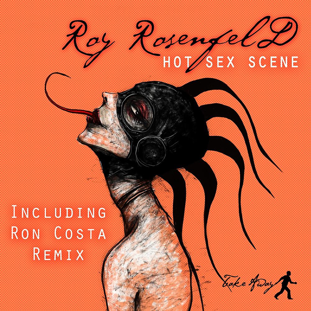Roy RosenfelD - Hot Sex Scene (Ron Costa Remix)