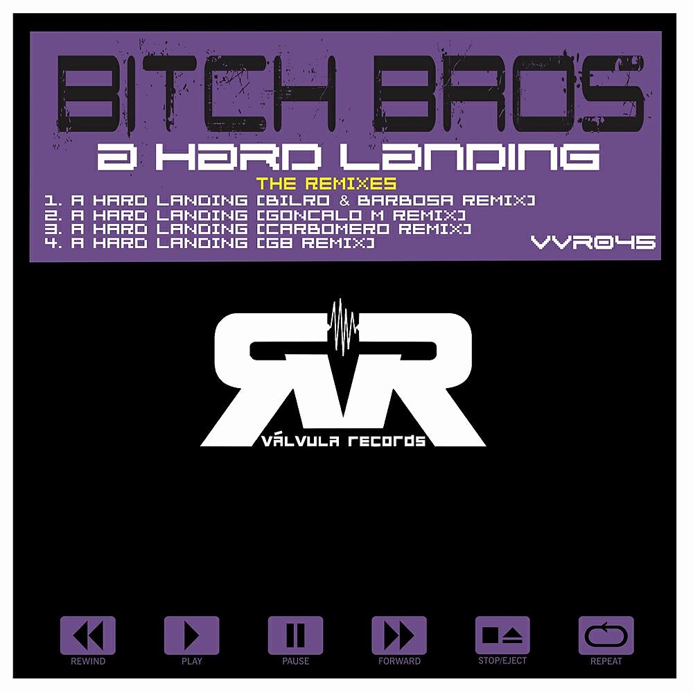 Bitch Bros - A Hard Landing (Carbomero Remix)