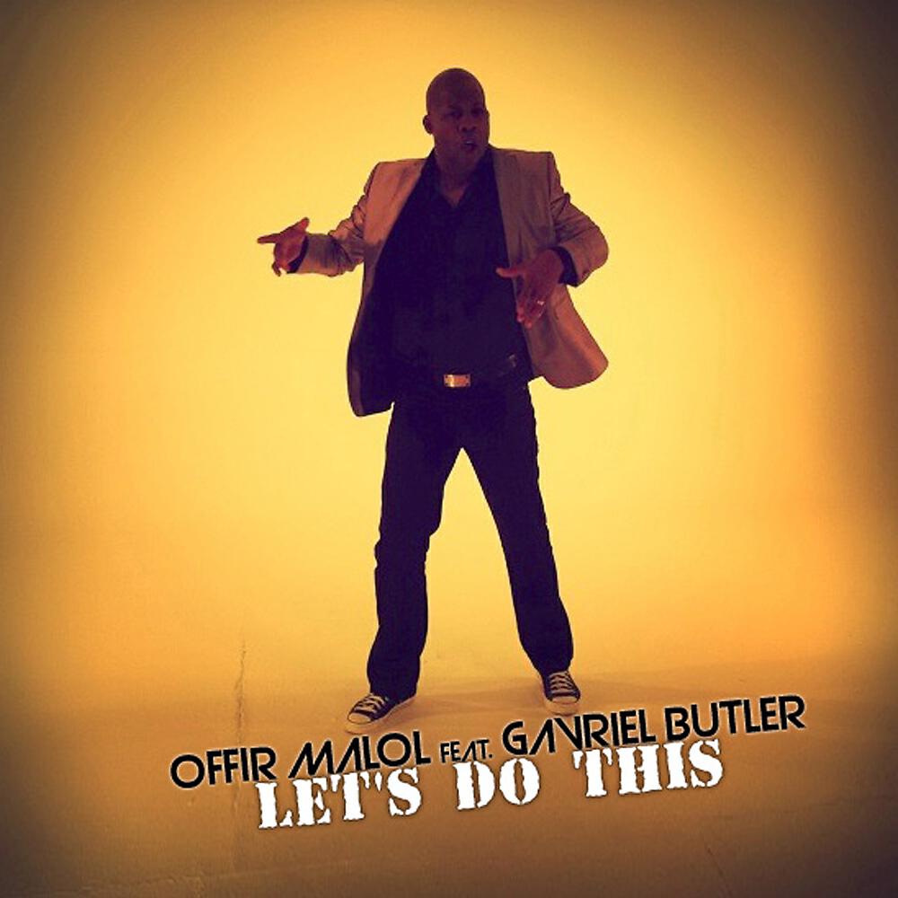 Offir Malol - Let's Do This