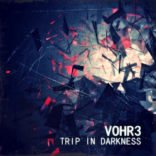 VOHR3 - Trip in Darkness (Daniel Gorziza Remix)