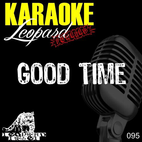 Leopard Powered - Good Time (Karaoke version originally performed by Owl City & Carly Rae Jepsen)