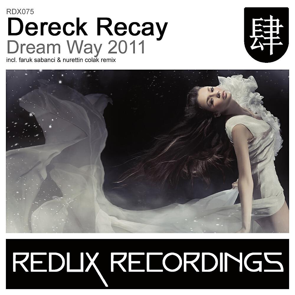 Dereck Recay - Dream Way 2011 (Faruk Sabanci & Nurettin Colak Remix)