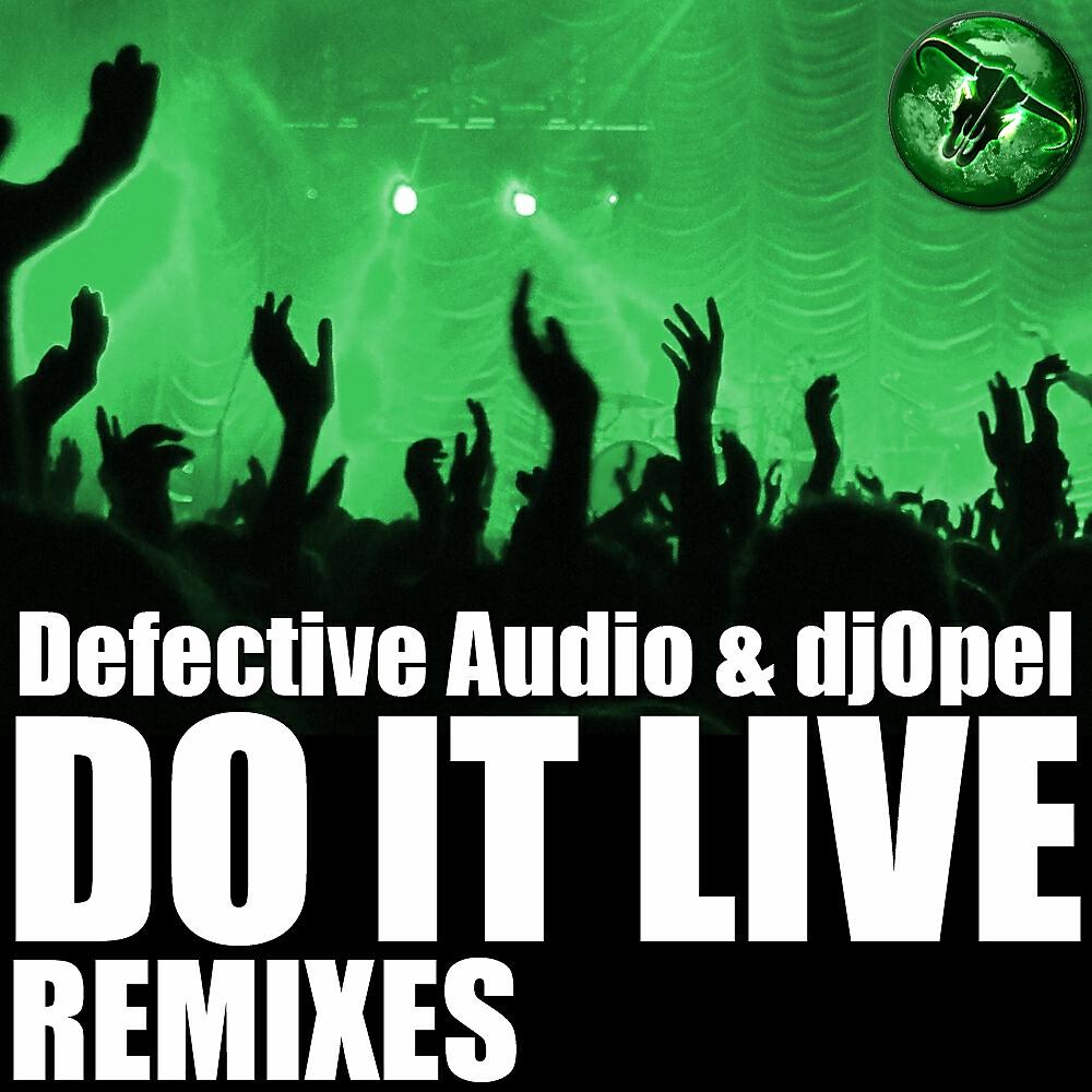 Defective Audio - Do It Live (Grady G Remix)