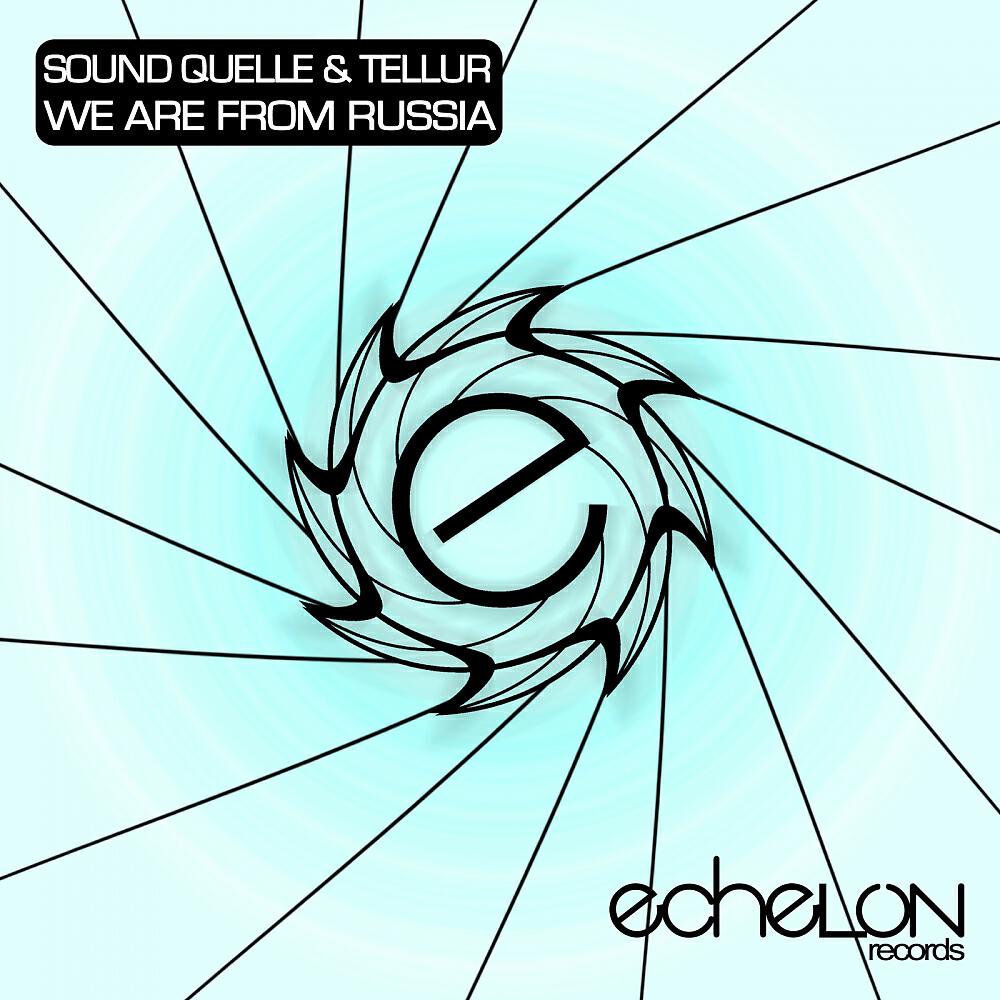 Sound Quelle - We Are From Russia (Crusada Remix)