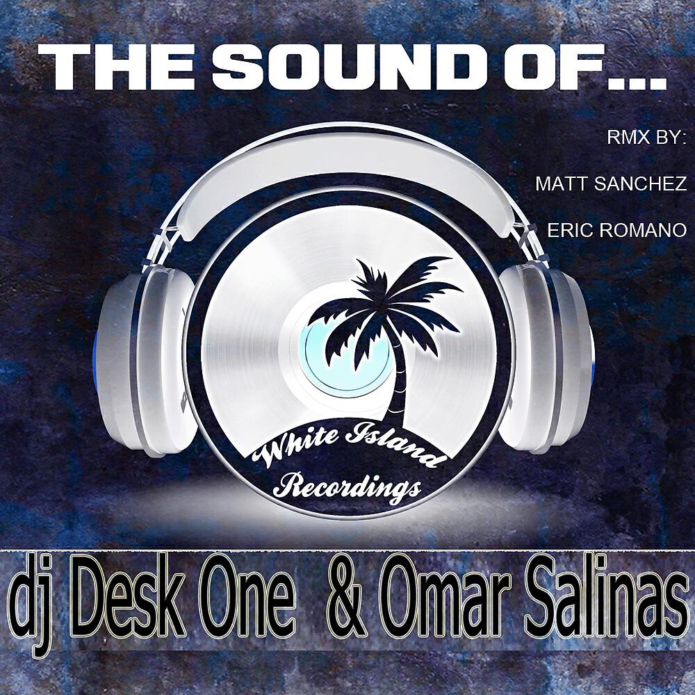 Dj Desk One - The Sound Of ..... (Eric Romano Remix)