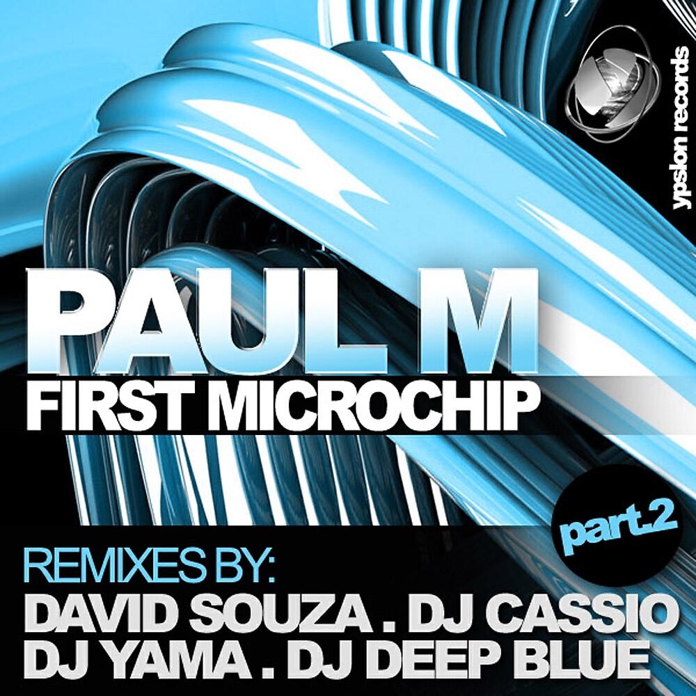 Paul M - First Microchip (David Souza Remix)