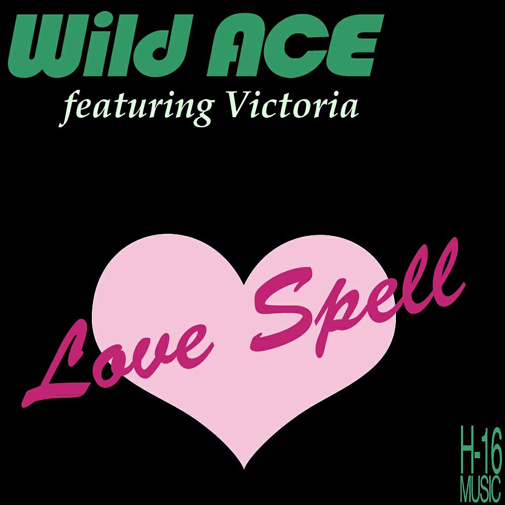 Wild Ace - Love Spell (Alternate Radio Mix)