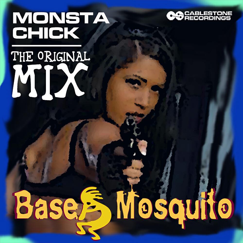 Base Mosquito - Monsta Chick   (Dub Mix)