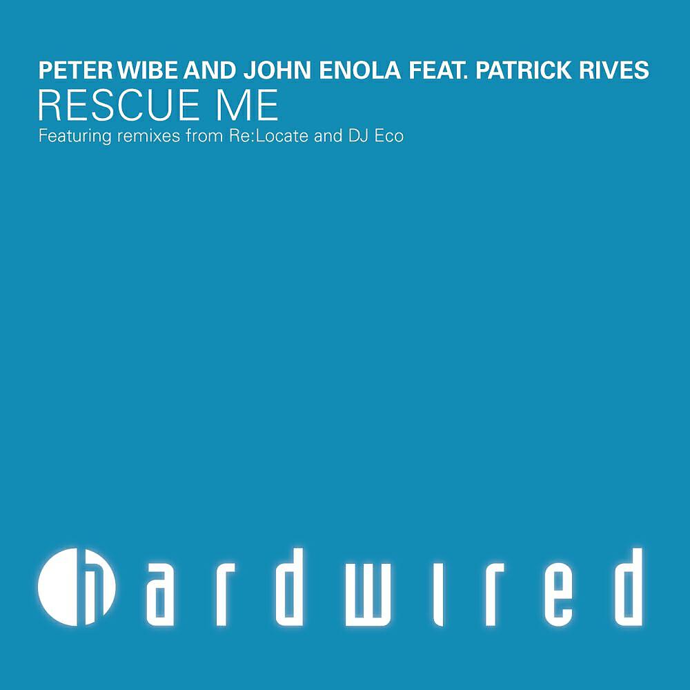 Peter Wibe - Rescue Me (Re:Locate Remix Radio Edit)