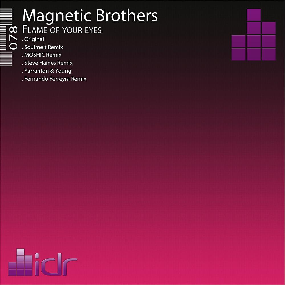 MAGNETIC BROTHERS - Flame of Your Eyes (Steve Haines Remix)