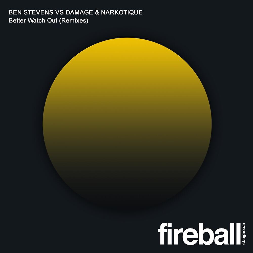 Ben Stevens - Better Watch Out (James Nardi & DJ Opel Remix)