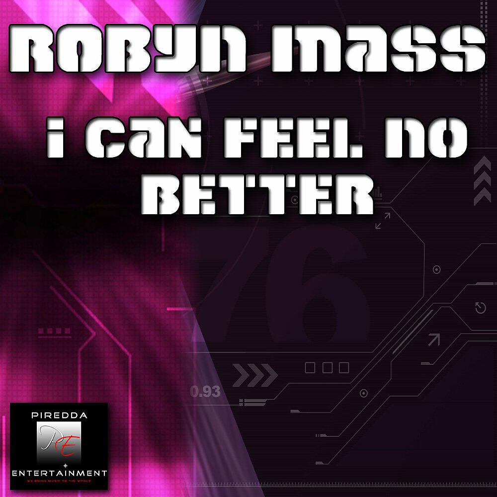 Robyn Mass - I Can Feel No Better (Andeeno Damassy Remix)