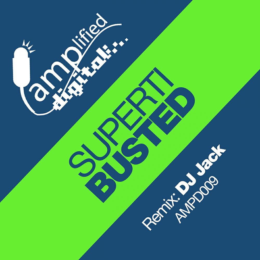 Superti - Busted (DJ Jack Remix)