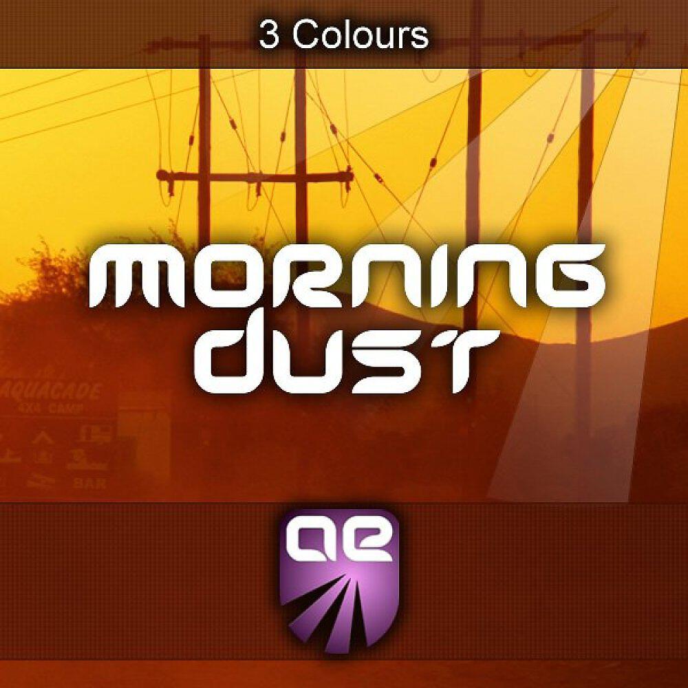 3 Colours - Morning Dust (Alexander Kostruba Remix)