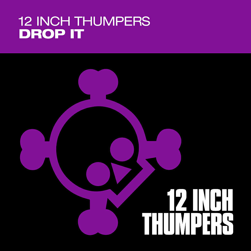 12 Inch Thumpers - Drop It (Chiller Productions Edit)